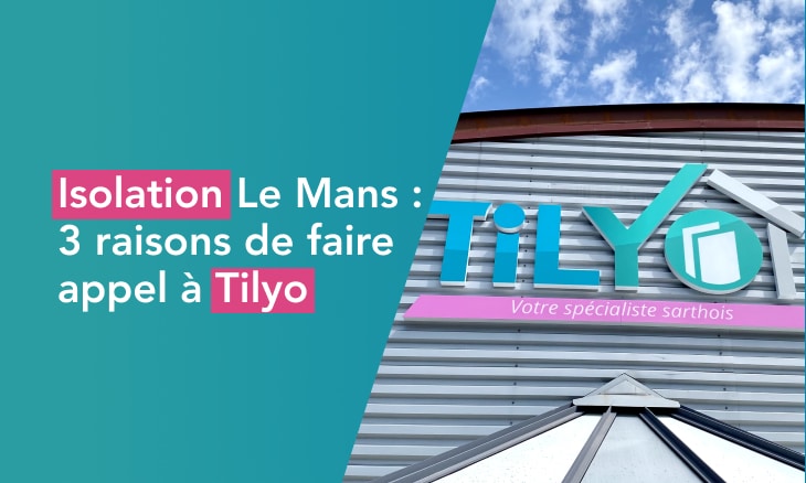 Isolation Le Mans : 3 raisons de faire appel à Tilyo